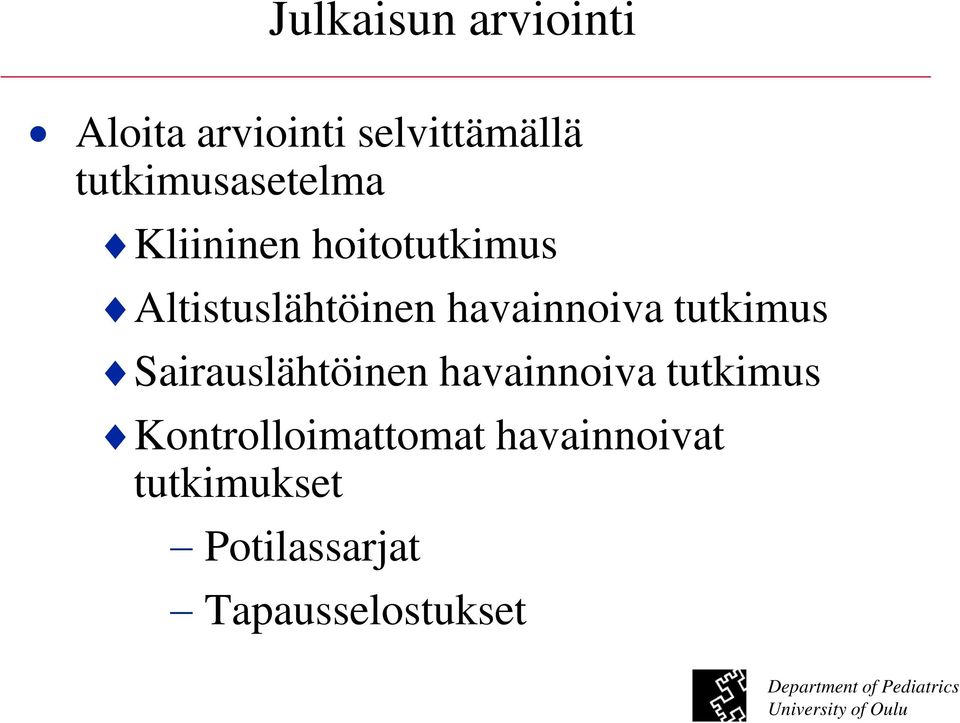 havainnoiva tutkimus Sairauslähtöinen havainnoiva tutkimus