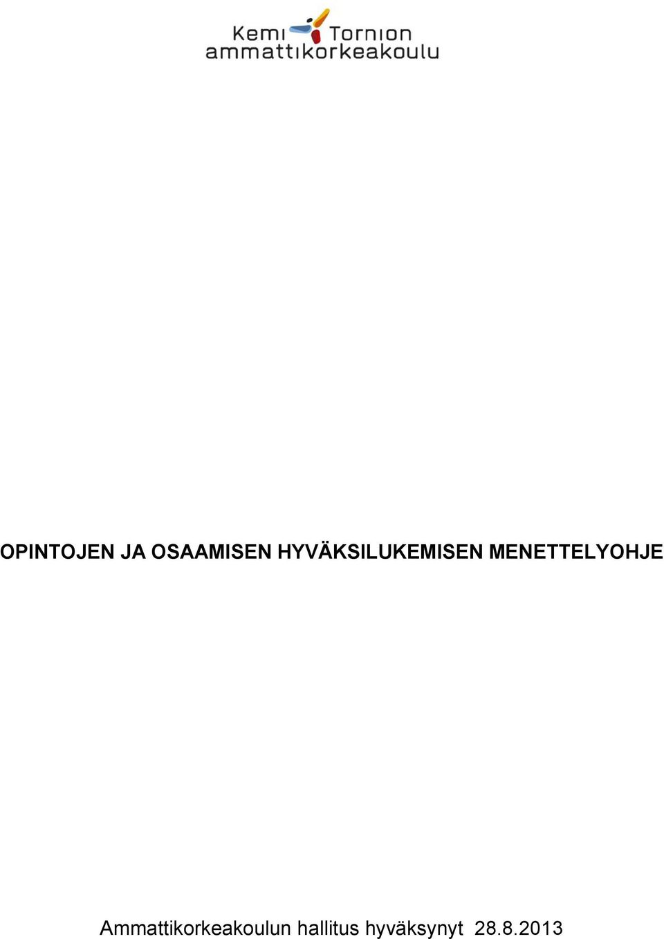 MENETTELYOHJE