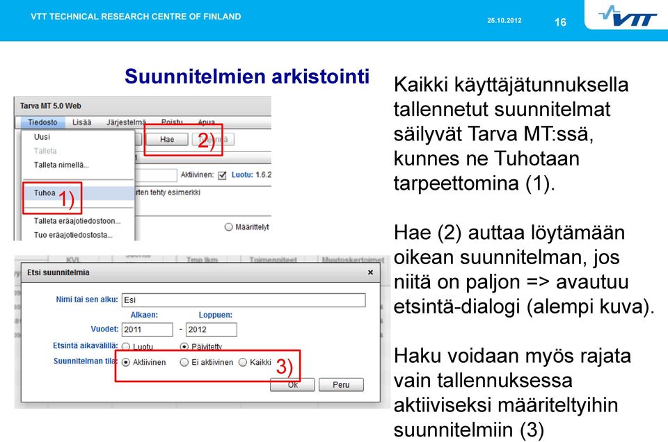 Hae ( auttaa löytämään oikean suunnitelman, jos niitä on paljon => avautuu