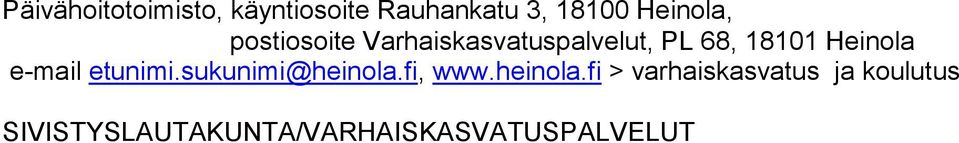 Heinola e-mail etunimi.sukunimi@heinola.