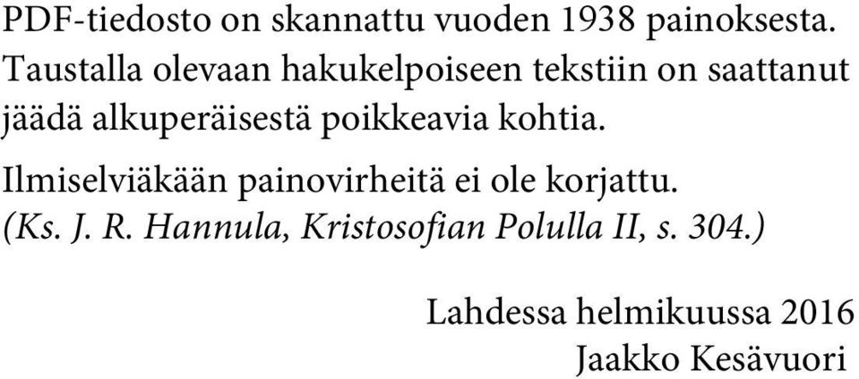 alkuperäisestä poikkeavia kohtia.
