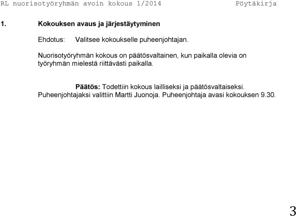 Nuorisotyöryhmän kokous on päätösvaltainen, kun paikalla olevia on työryhmän