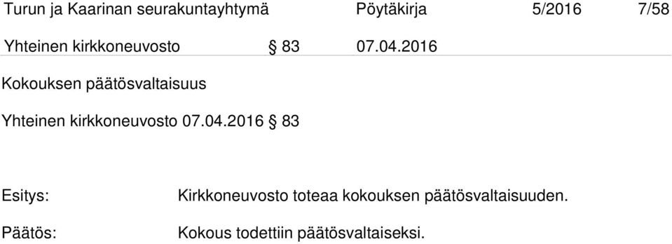 2016 Kokouksen päätösvaltaisuus Yhteinen kirkkoneuvosto 07.04.