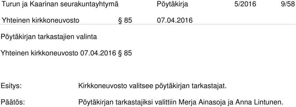 2016 Pöytäkirjan tarkastajien valinta Yhteinen kirkkoneuvosto 07.04.