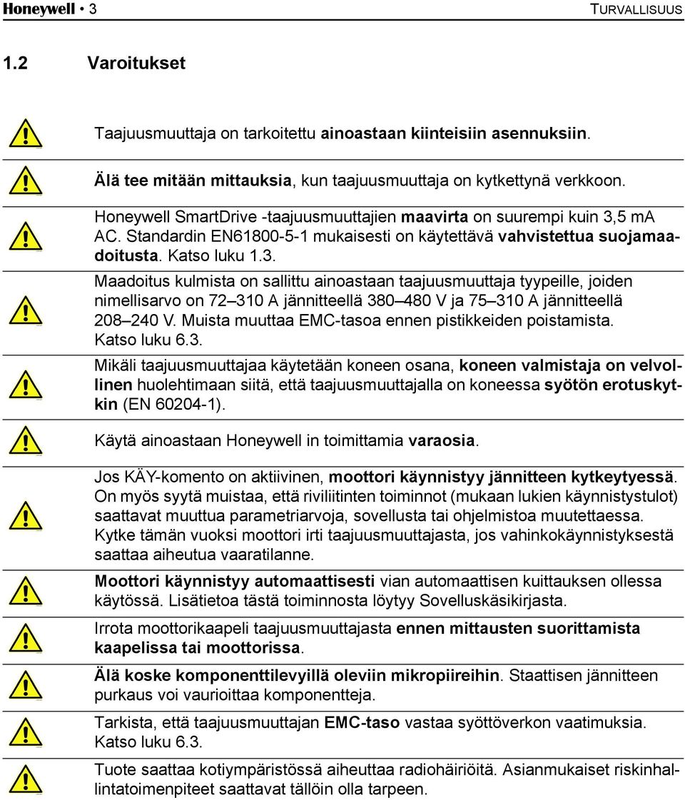 Honeywell SmartDrive -taajuusmuuttajien maavirta on suurempi kuin 3,