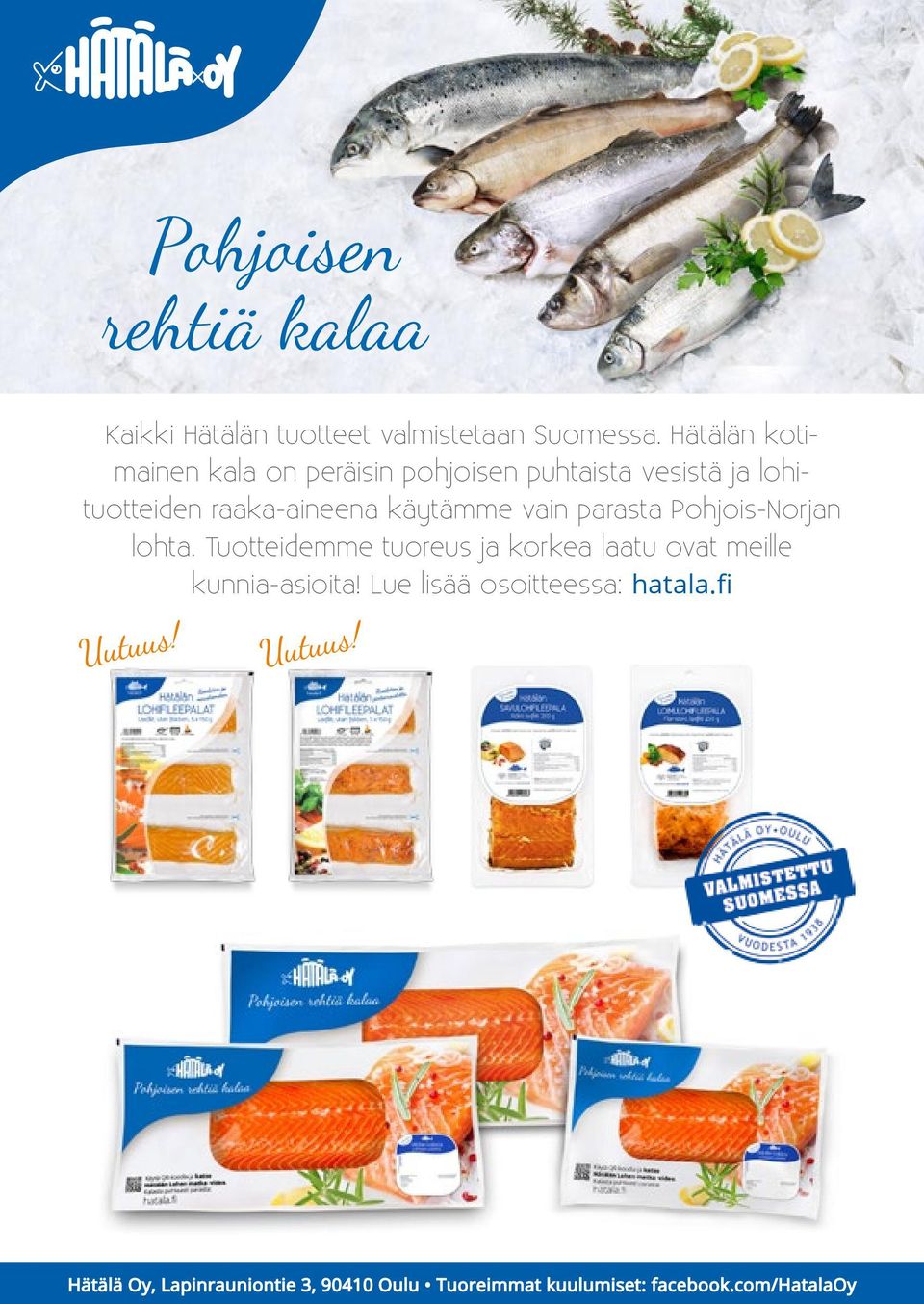 käytämme vain parasta Pohjois-Norjan lohta.