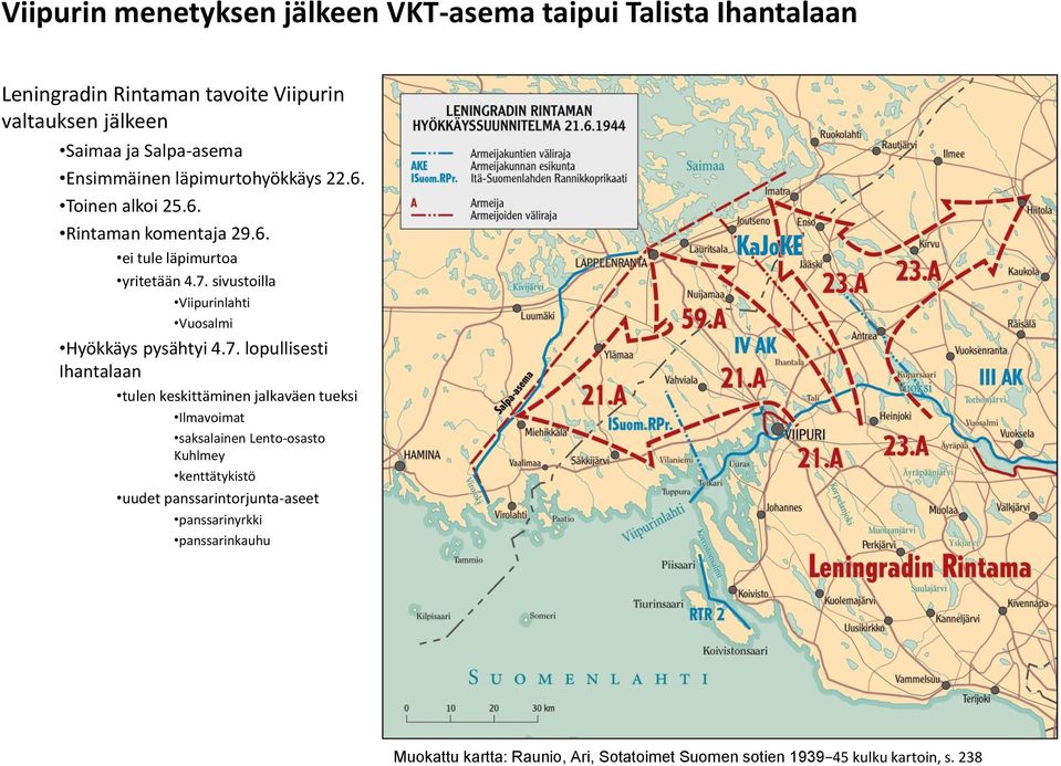 sivustoilla Viipurinlahti Vuosalmi Hyökkäys pysähtyi 4.7.