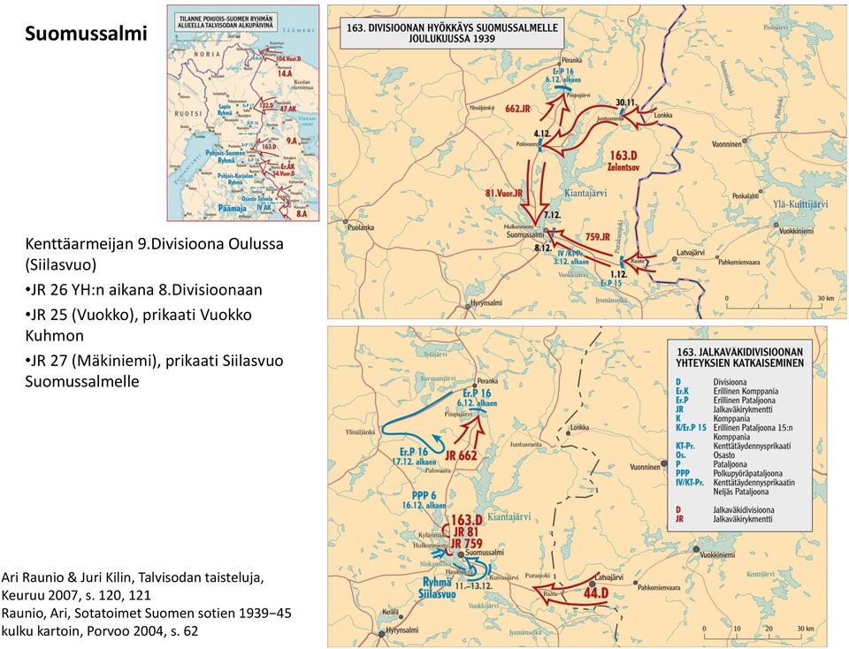 Siilasvuo Suomussalmelle Ari Raunio & Juri Kilin, Talvisodan taisteluja, Keuruu