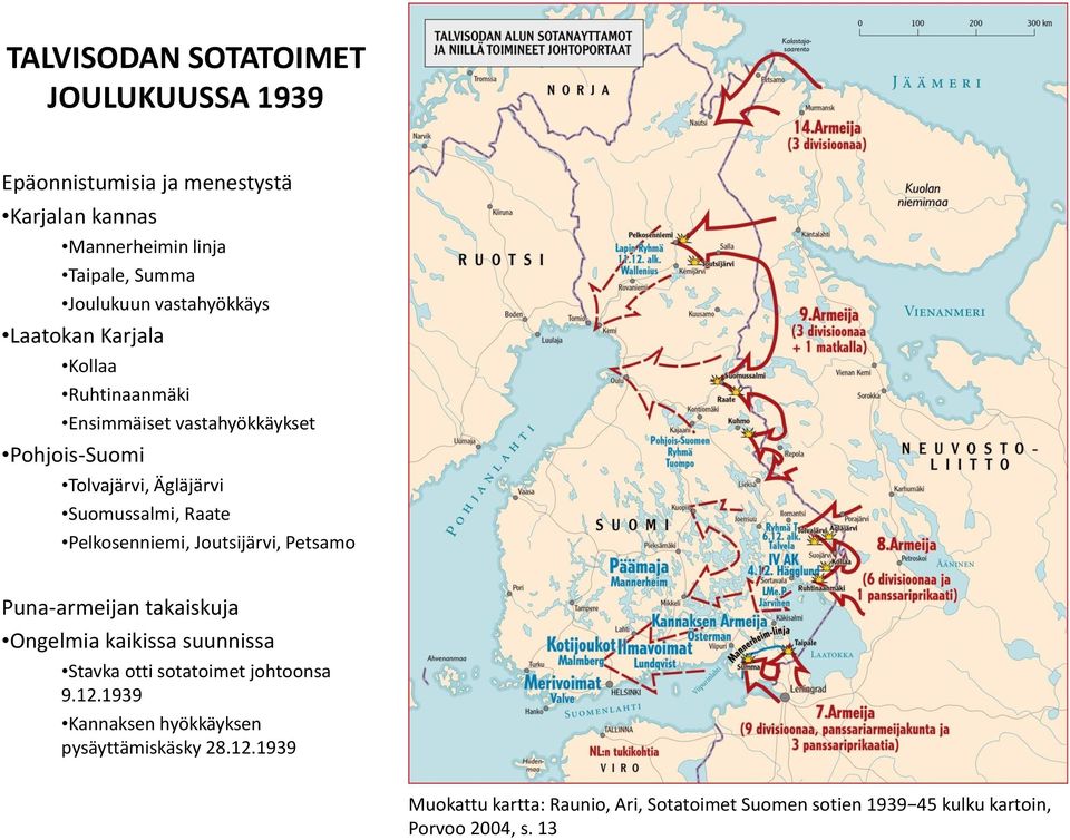 Pelkosenniemi, Joutsijärvi, Petsamo Puna-armeijan takaiskuja Ongelmia kaikissa suunnissa Stavka otti sotatoimet johtoonsa 9.12.