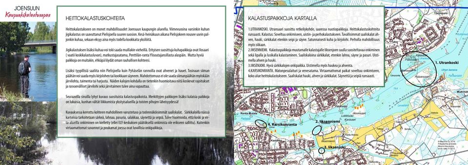 Erityisen suosittuja kuhapaikkoja ovat IIosaari ( vaatii koskikalastusluvan), matkustajasatama, Penttilän-ranta Ylisoutajansillasta alaspäin.