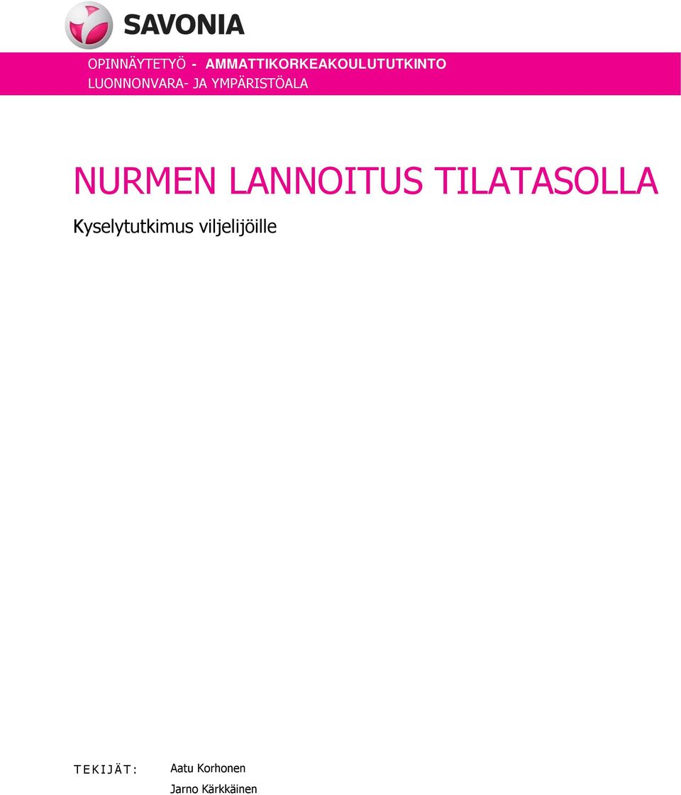 LANNOITUS TILATASOLLA Kyselytutkimus