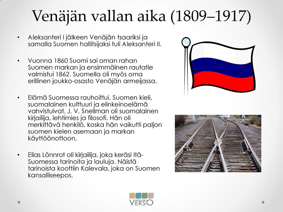 Elämä Suomessa rauhoittui. Suomen kieli, suomalainen kulttuuri ja elinkeinoelämä vahvistuivat. J. V. Snellman oli suomalainen kirjailija, lehtimies ja filosofi.