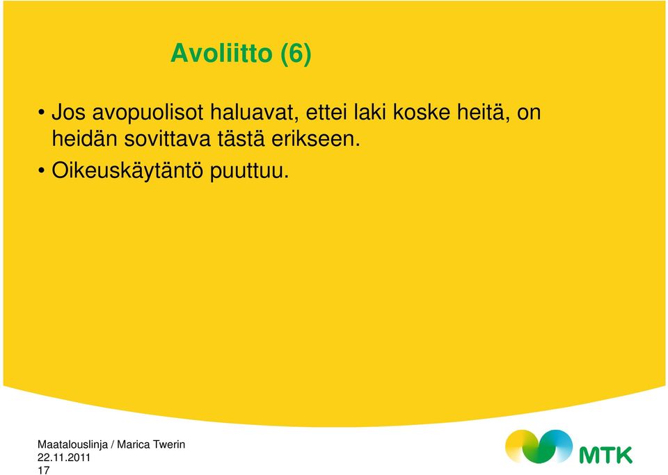 heitä, on heidän sovittava