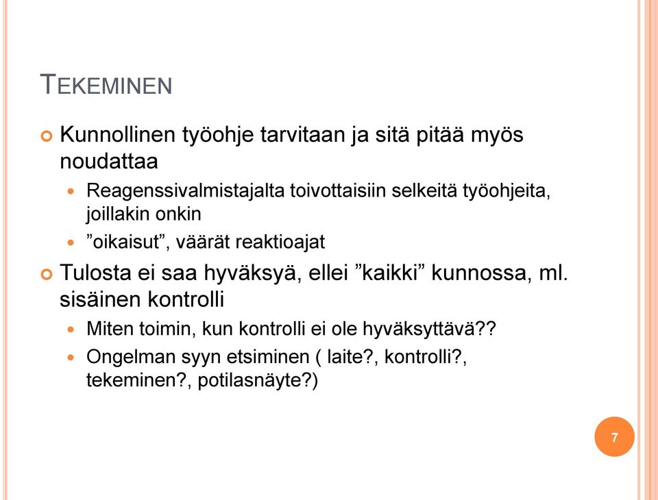 saa hyväksyä, ellei kaikki kunnossa, ml.