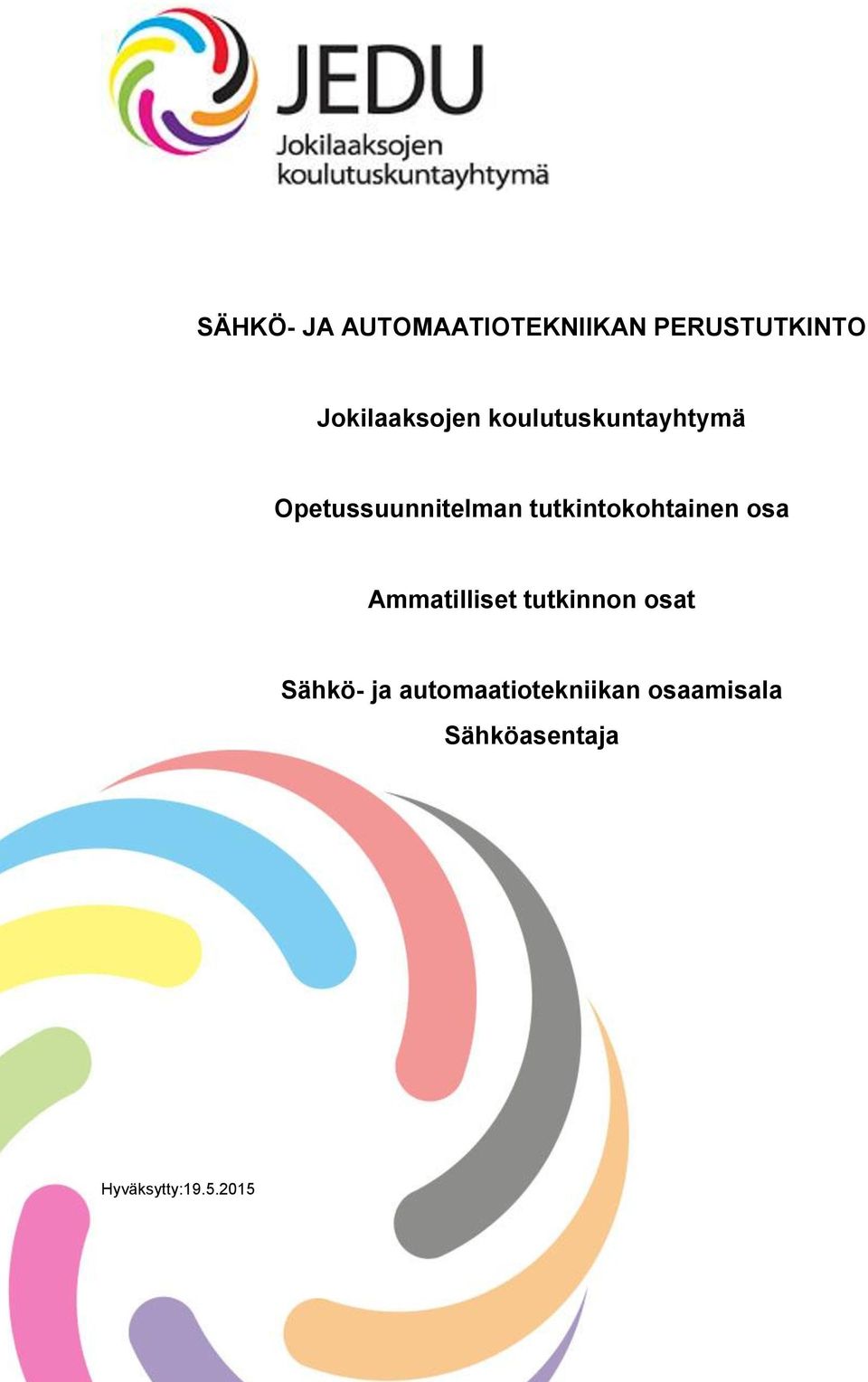 tutkintokohtainen osa Ammatilliset tutkinnon osat