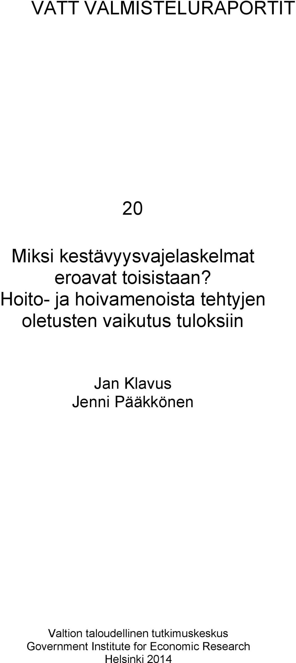 Hoito- ja hoivamenoista tehtyjen oletusten vaikutus tuloksiin