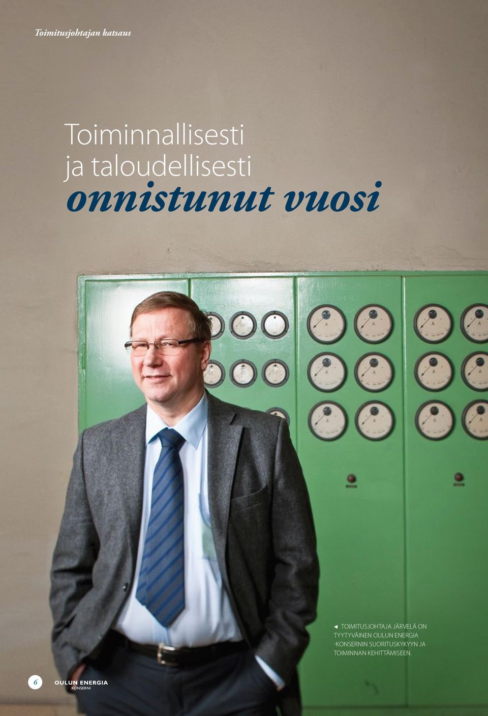 Toimitusjohtaja Järvelä on tyytyväinen Oulun