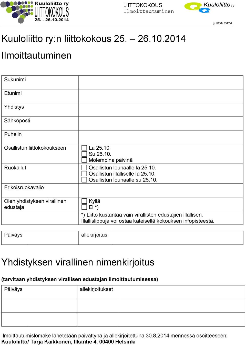 Illallislippuja voi ostaa käteisellä kokouksen infopisteestä.