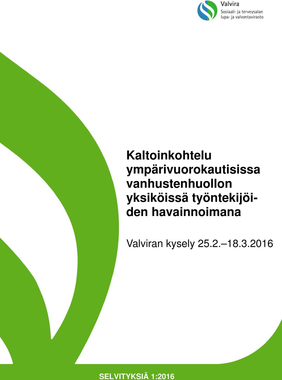 vanhustenhuollon yksiköissä