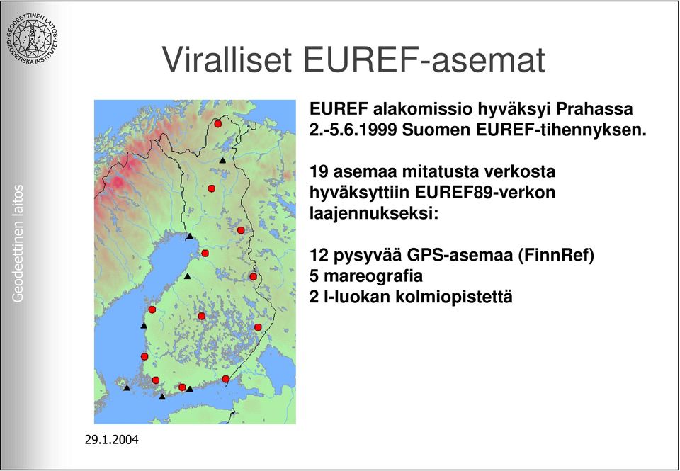 19 asemaa mitatusta verkosta hyväksyttiin EUREF89-verkon