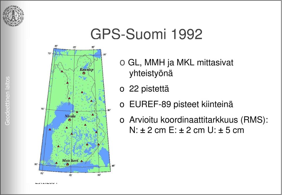 EUREF-89 pisteet kiinteinä o Arvioitu