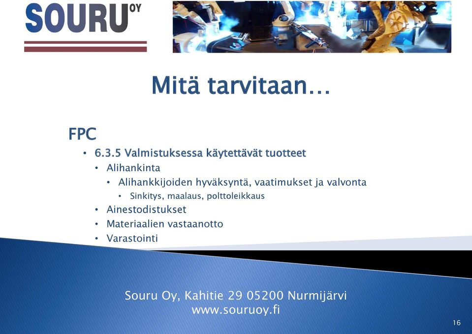 Alihankkijoiden hyväksyntä, vaatimukset ja