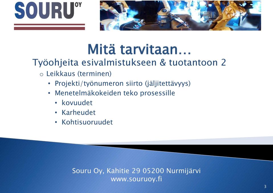 siirto (jäljitettävyys) Menetelmäkokeiden