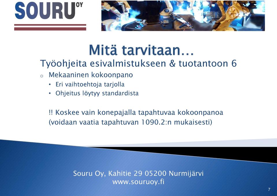 Ohjeitus löytyy standardista!