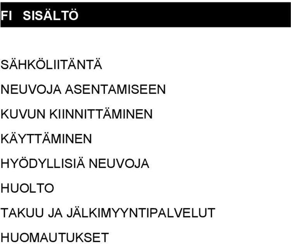 KÄYTTÄMINEN HYÖDYLLISIÄ NEUVOJA