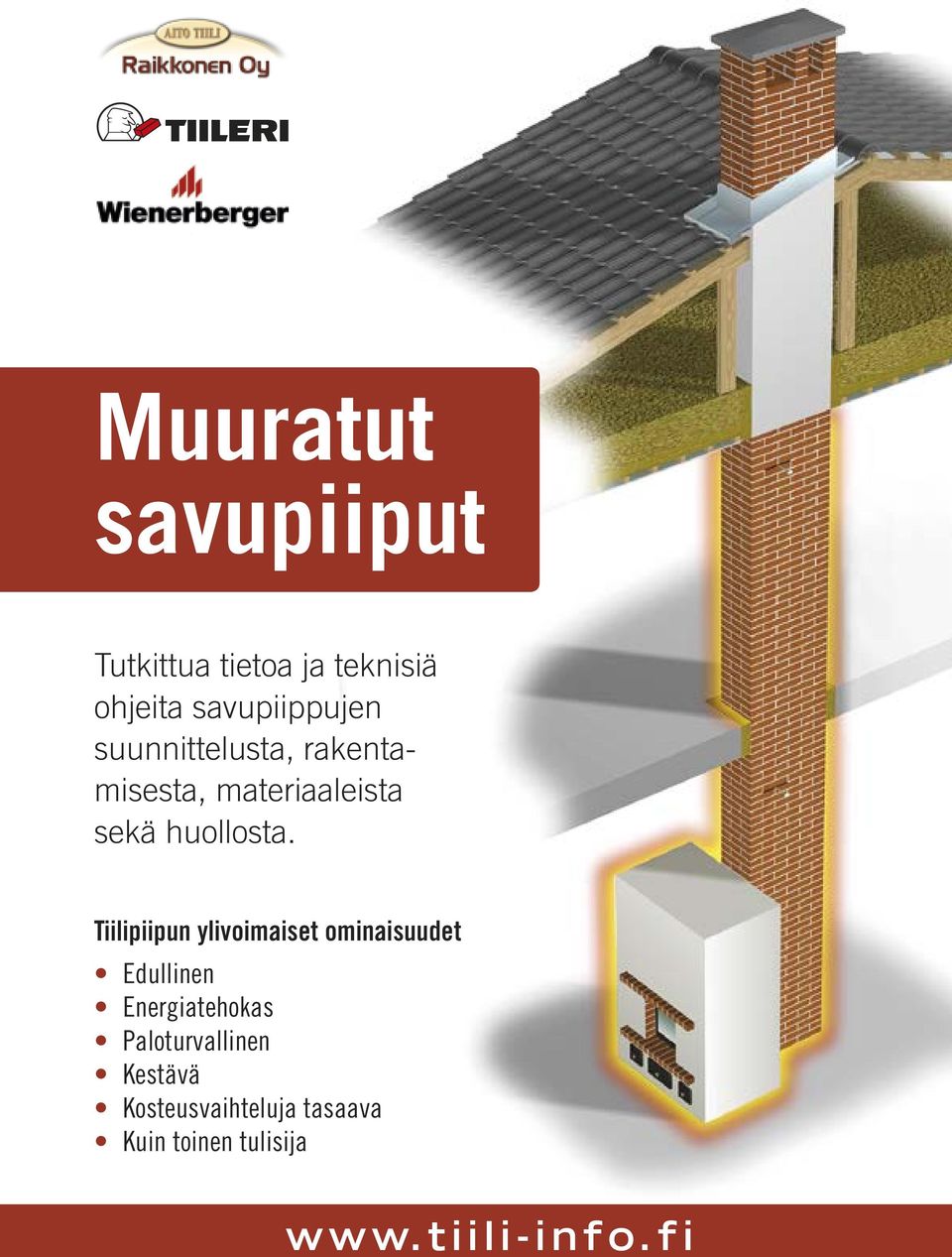 Tiilipiipun ylivoimaiset ominaisuudet Edullinen Energiatehokas