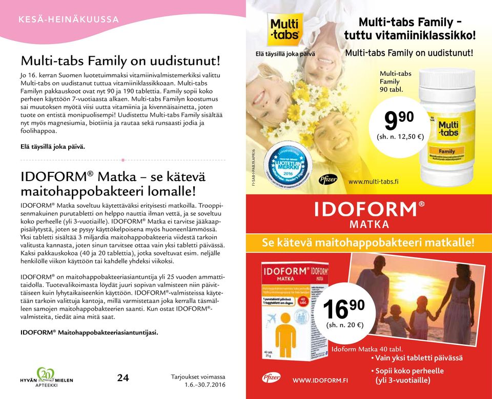 Multi-tabs Familyn koostumus sai muutoksen myötä viisi uutta vitamiinia ja kivennäisainetta, joten tuote on entistä monipuolisempi!