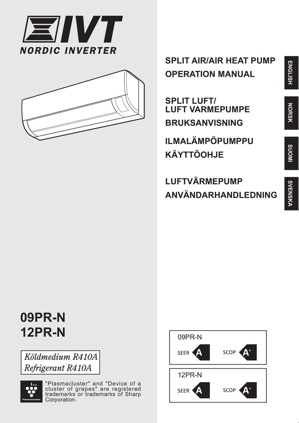 ENGLISH SUOMI NORSK SVENSKA 09PR-N PR-N 09PR-N "Plasmacluster" and "Device of