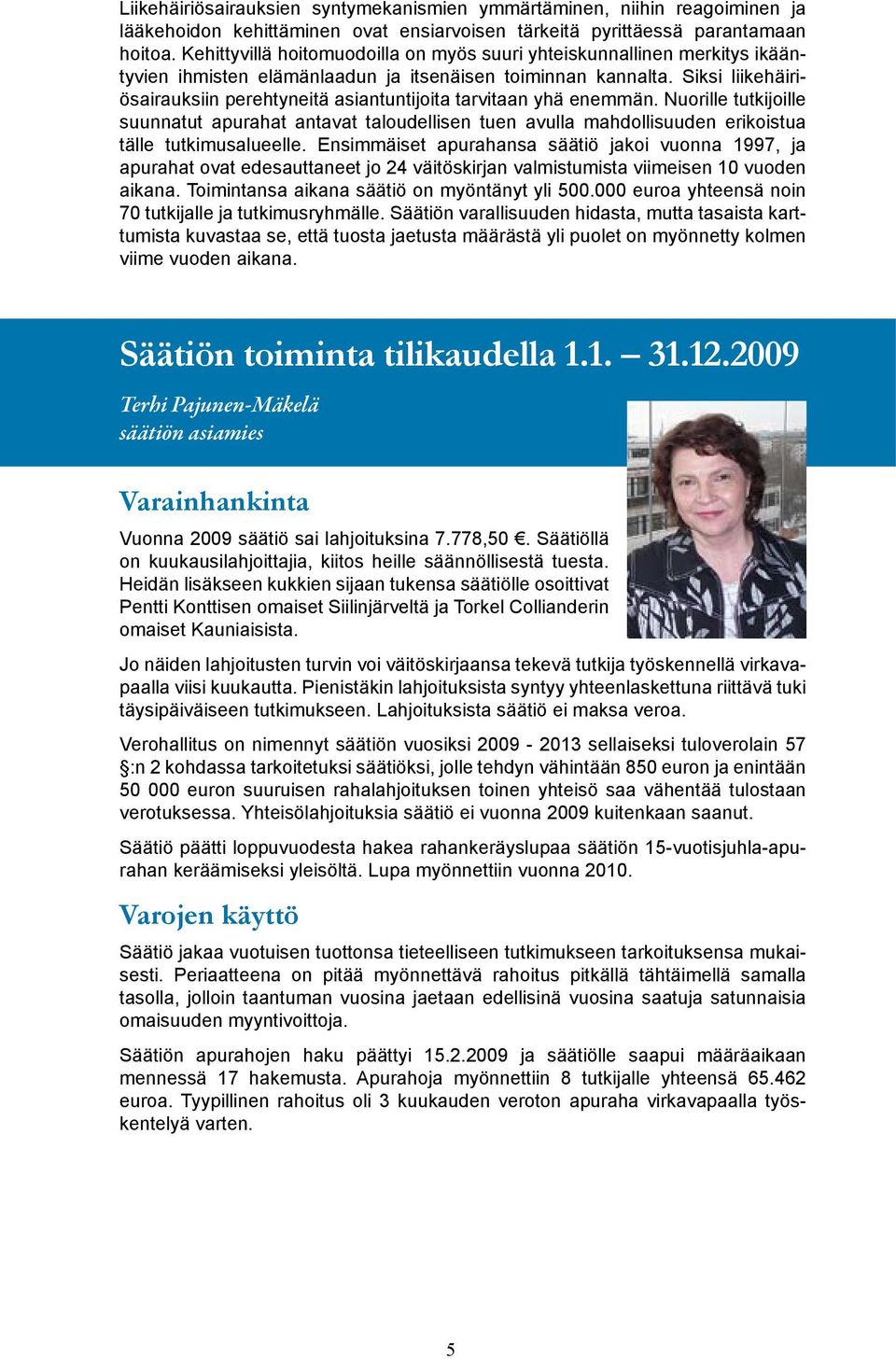Siksi liikehäiriösairauksiin perehtyneitä asiantuntijoita tarvitaan yhä enemmän.