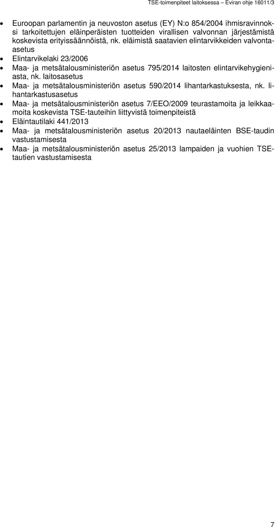 laitosasetus Maa- ja metsätalousministeriön asetus 590/2014 lihantarkastuksesta, nk.