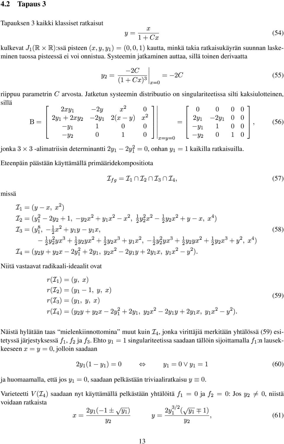 *@ % @ (54) (55) arvosta Jatketun systeemin distribuutio on singulariteetissa silti kaksiulotteinen, % '?