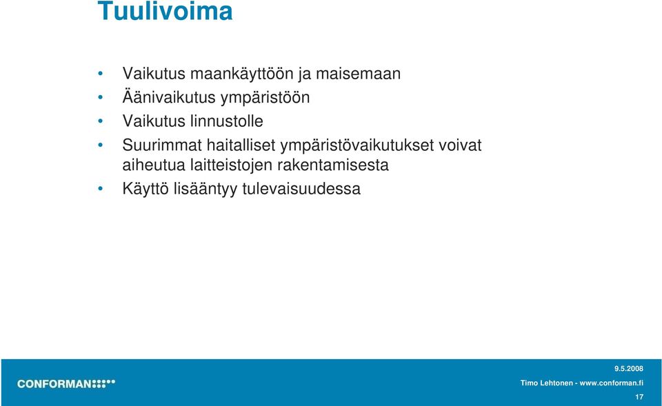 Suurimmat haitalliset ympäristövaikutukset voivat