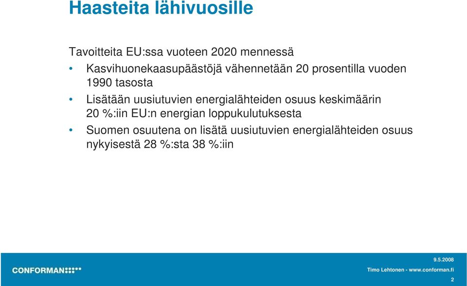 uusiutuvien energialähteiden osuus keskimäärin 20 %:iin EU:n energian