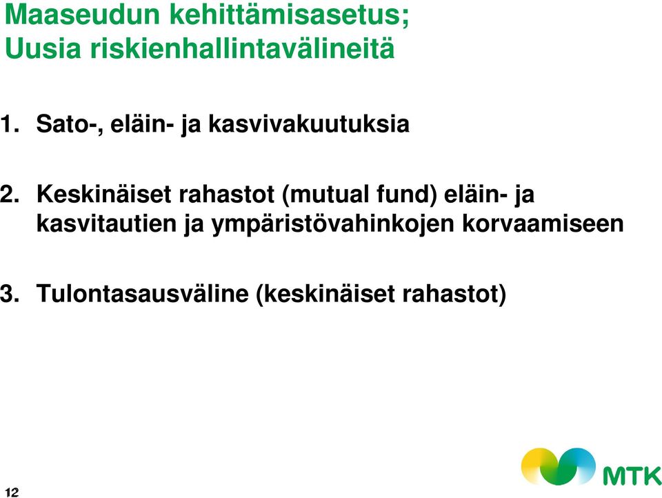 Keskinäiset rahastot (mutual fund) eläin- ja kasvitautien