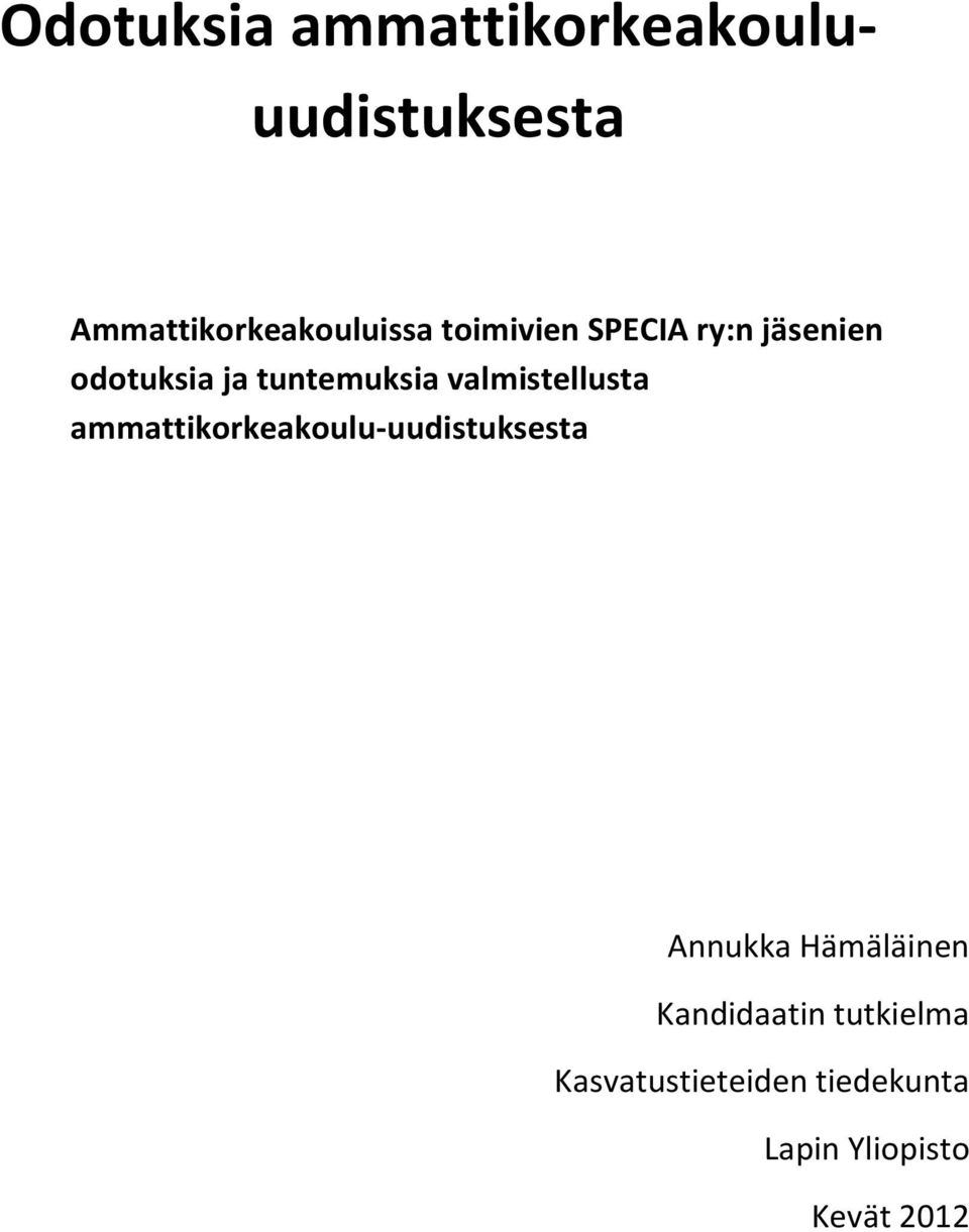 valmistellusta ammattikorkeakoulu-uudistuksesta Annukka Hämäläinen