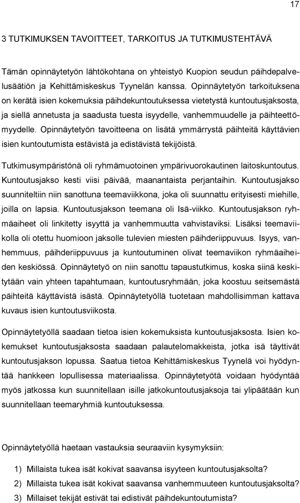 Opinnäytetyön tavoitteena on lisätä ymmärrystä päihteitä käyttävien isien kuntoutumista estävistä ja edistävistä tekijöistä. Tutkimusympäristönä oli ryhmämuotoinen ympärivuorokautinen laitoskuntoutus.