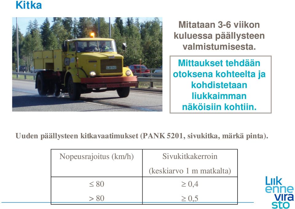 näköisiin kohtiin.