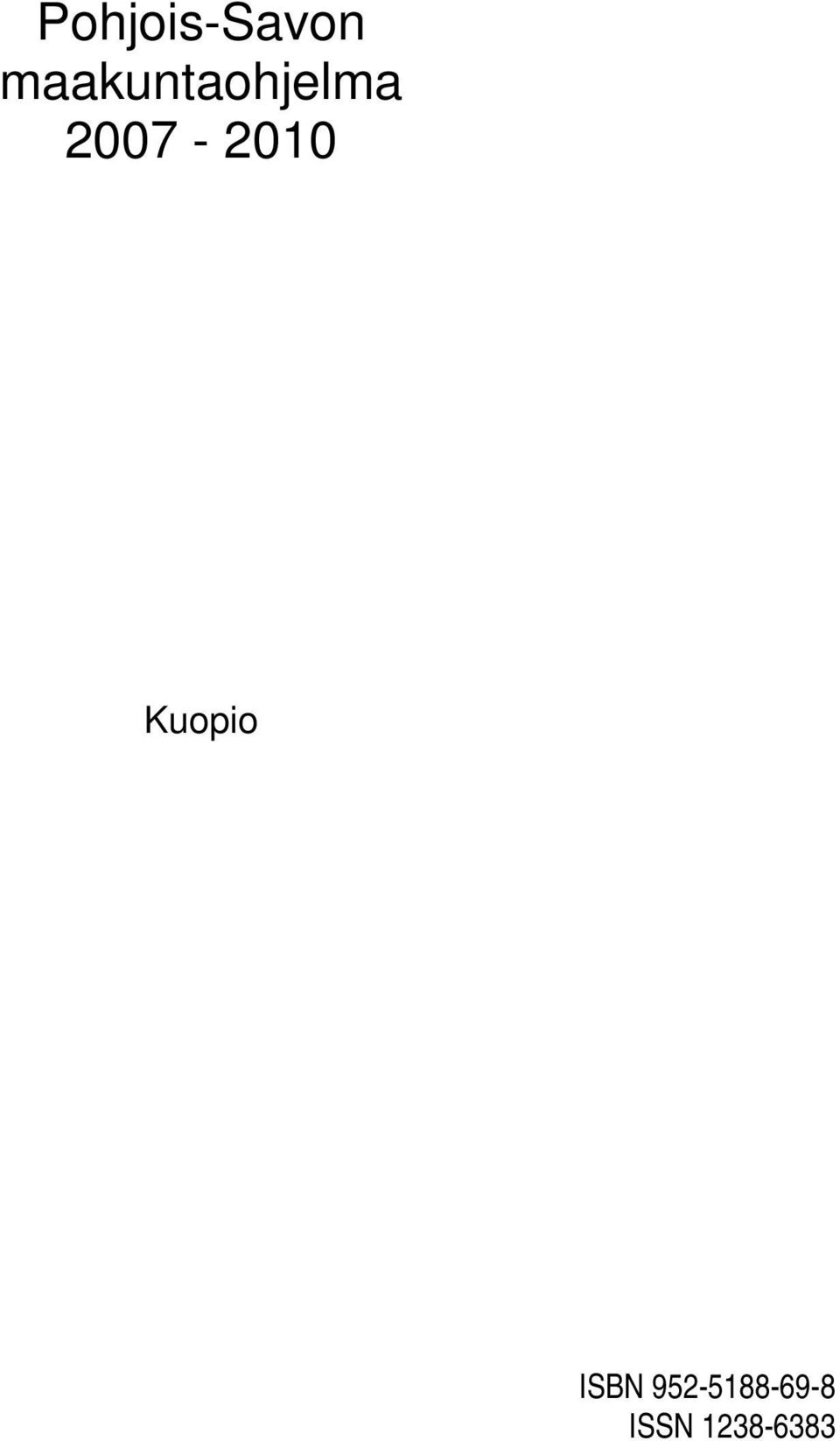 2007-2010 Kuopio