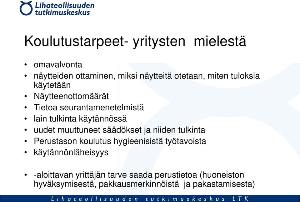 muuttuneet säädökset ja niiden tulkinta Perustason koulutus hygieenisistä työtavoista