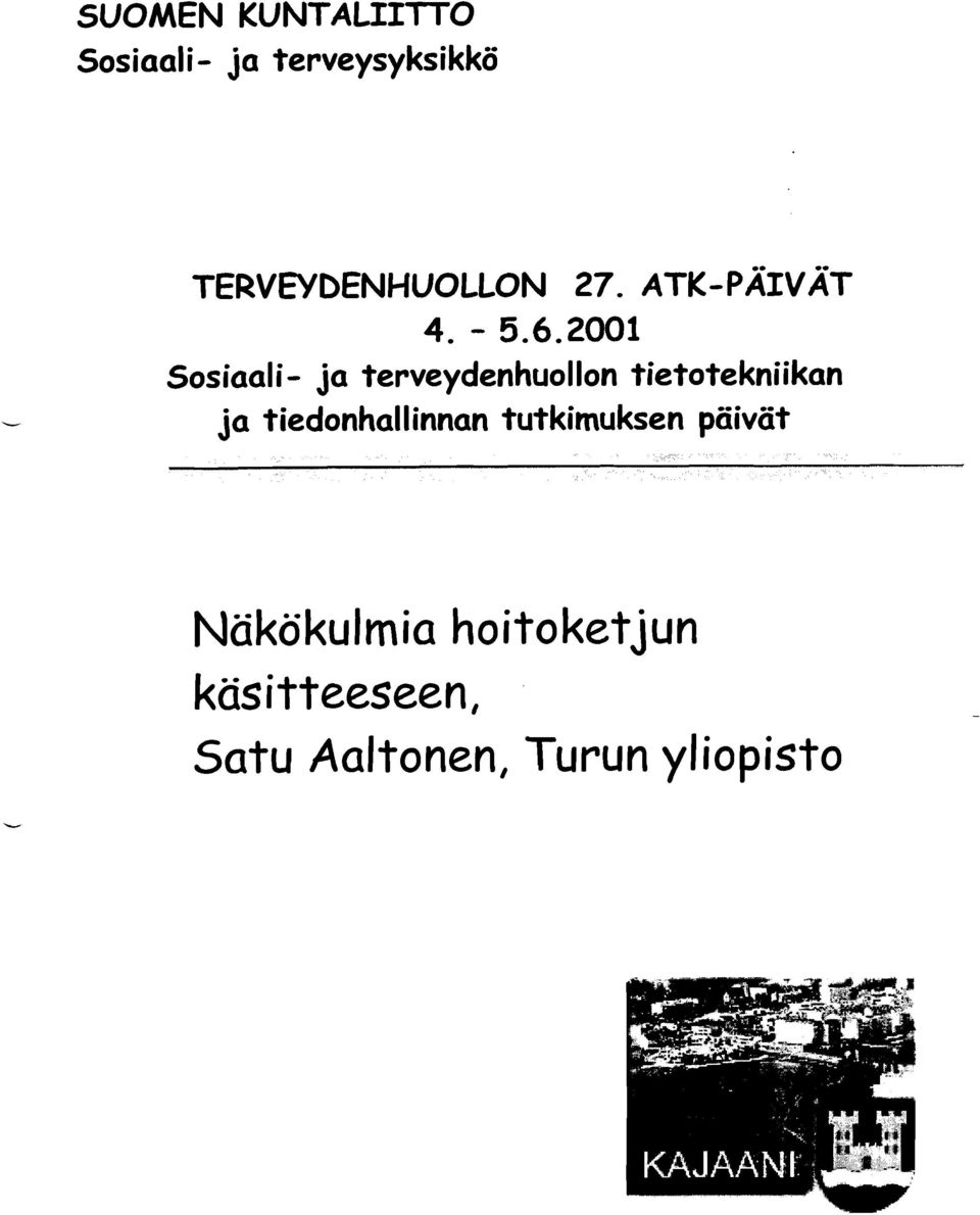 2001 Sosiaali- ja terveydenhuollon tietotekniikan ja