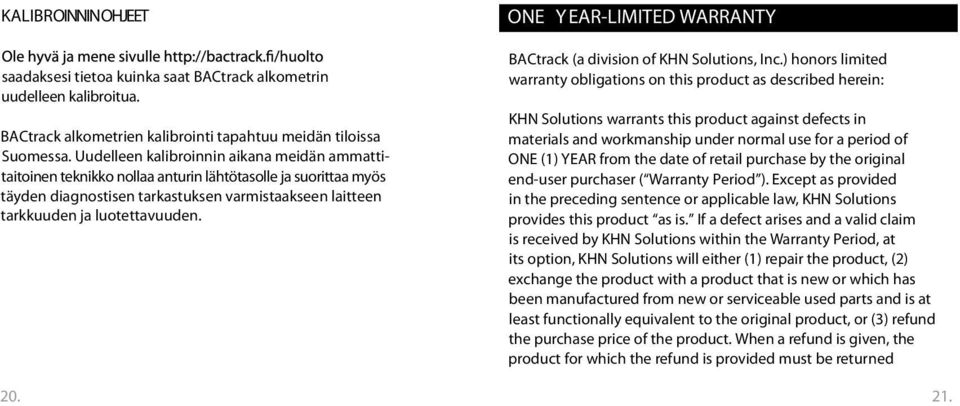 ONE Y EAR-LIMITED WARRANTY BACtrack (a division of KHN Solutions, Inc.