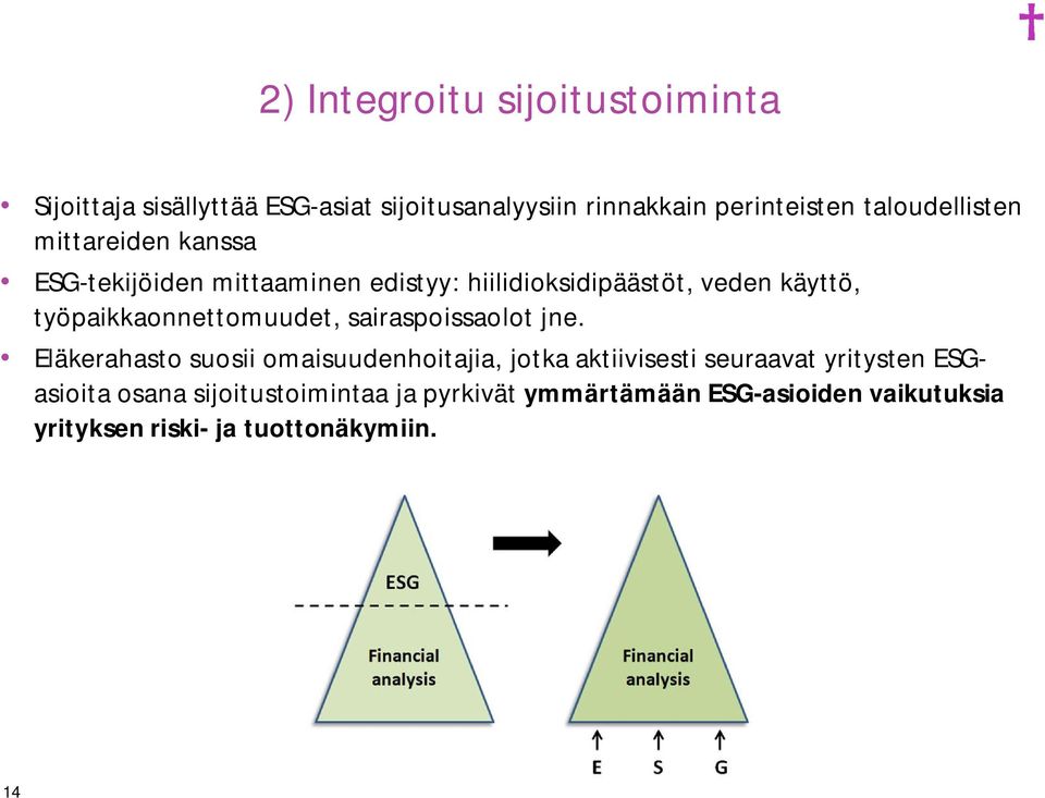 työpaikkaonnettomuudet, sairaspoissaolot jne.