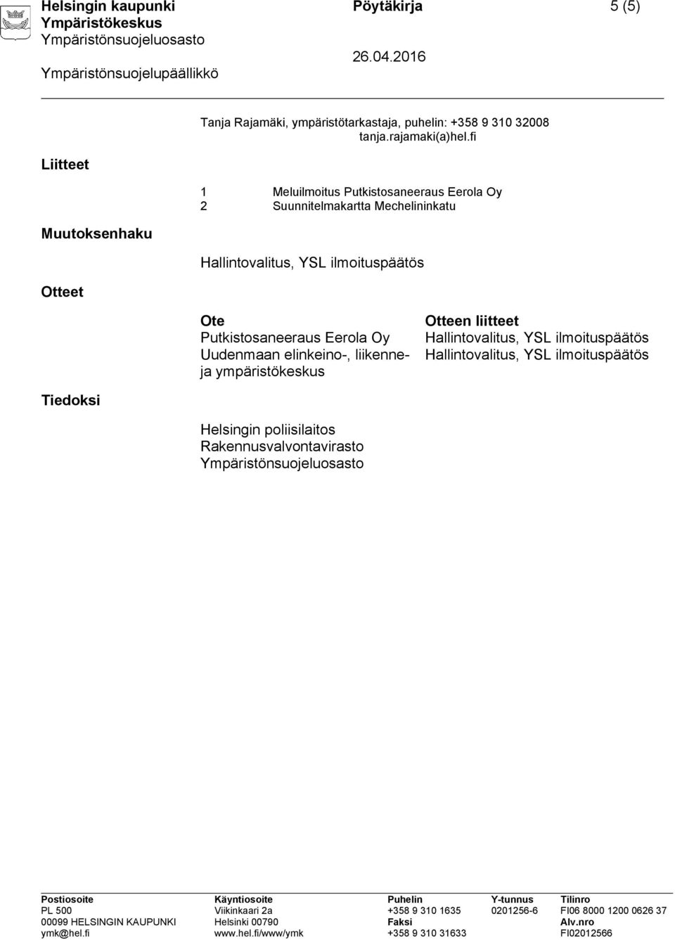 fi 1 Meluilmoitus Putkistosaneeraus Eerola Oy 2 Suunnitelmakartta Mechelininkatu Ote