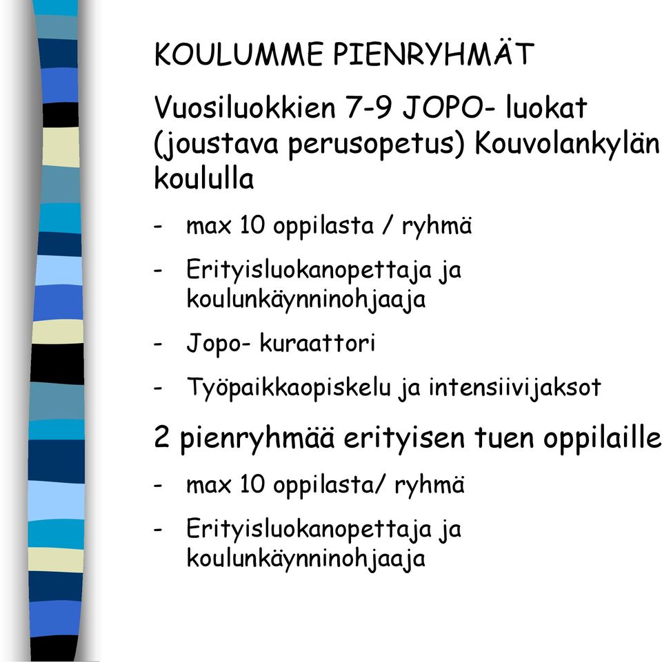 koulunkäynninohjaaja - Jopo- kuraattori - Työpaikkaopiskelu ja intensiivijaksot 2