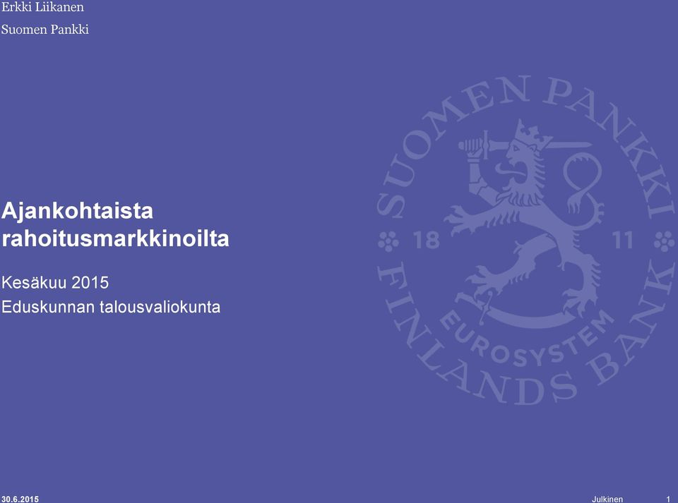 rahoitusmarkkinoilta Kesäkuu