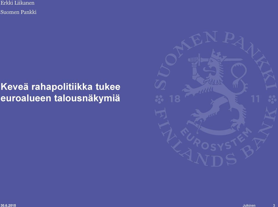 rahapolitiikka tukee